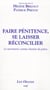 Faire penitence, se laisser reconcilier