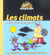 Les Climats. Pourquoi changent-ils ?