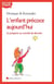 L'enfant précoce aujourd'hui - le préparer au monde de demain
