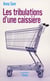 LES TRIBULATIONS D UNE CAISSIERE