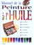 Manuel de la peinture a l'huile