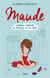 Maude Tome 2 : Comment Survivre Au Mariage De Sa Soeur