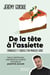 De la tête à l'assiette : Chroniques et conseils d'un mangeur libéré