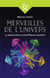 Merveilles de l'univers : 15 observations scientifiques insolites