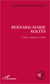Bernard-marie koltès - violence, contagion et sacrifice