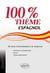 Espagnol - 100% thème - 80 textes dentraînement à la traduction (littérature, presse et thème grammatical)