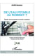 De l'eau potable au robinet ? santé, environnement et action publique