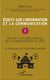Écrits sur l'information et la communication Tome 1 - rapport sur l'amélioration de la communication de l'état - le traitement de l'information sensible