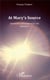 At Mary's source - chronicles of invitation to life t.5