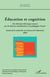 Éducation et cognition - des éléments théoriques amenés par les diverses modélisations à la pédagogie Freinet