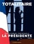 La Présidente - tome 2 Totalitaire