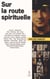 Sur la route du spirituel