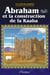Abraham et la construction de la Kaaba