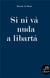 Si ni và nuda a libartà