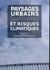 Paysages urbains parisiens et risques climatiques- actes de colloque