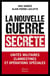 La nouvelle guerre secrète : unités militaires clandestines et opérations spéciales