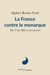 La France contre le monarque : de l'an mil à nos jours