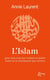 L'Islam pour tous ceux qui veulent en parler (mais ne le connaissent pas encore)