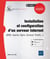 Installation et configuration d'un serveur interne (BIND, Apache, Nginx, Dovecot, Postfix...)