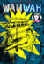 Wah wah Tome 1