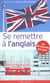 Se remettre a l'anglais en 10 mn par jour