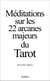 La méditation- les 22 arcanes au tarot