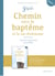 Chemin vers le baptême adulte- et la vie chrétienne - document accompagnateur