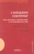 L'intégration européenne - entre émergence institutionnelle et recomposition de l'état