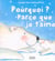 Pourquoi ? parce que je t'aime.