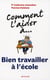 Comment l'aider a... - bien travailler à l'école
