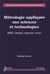 Métrologie appliquée aux sciences et technologies Tome 2 - MMT, optique, rugosité, essais