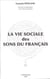 La vie sociale des sons du français