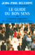 Le guide du bon sens ou comment rapprocher les citoyens et l'administration