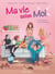 Ma vie selon moi Tome 1 : le jour où tout a commencé
