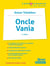 Oncle Vania d'Anton Tchekhov (2e édition)