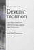 Devenir mormon - la fabrication communautaire de l'individu