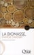La biomasse, énergie d'avenir ?
