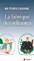 La fabrique des solitaires