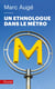 Un ethnologue dans le métro