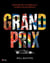 Grand Prix : Histoire de la Formule 1 d'hier à aujourd'hui