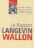 POUR L'ECOLE LE RAPPORT LANGEVIN WALLON : Le Rapport Langevin-Wallon