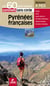 Les incontournables balades à pied : Pyrénées françaises - les 60 plus beaux sommets sans corde