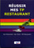 REUSSIR MES TP RESTAURANT BAC PRO, BAC TECHNO, BTS