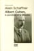 Albert Cohen, le grandiose et le dérisoire