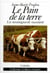 Le pain de la terre - les montagnards racontent
