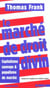 Le marche de droit divin - capitalisme sauvage et populisme de marc