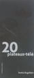 20 plateaux télé