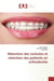 Rétention des rechutes et rétention des patients en orthodontie