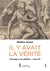 IL Y AVAIT LA VERITE CHRONIQUES DU NIHILISME, TOME III