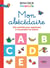 Mon abécédaire - 100 activités pour apprendre à reconnaître les lettres